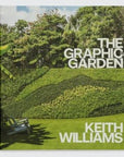 The Graphic Garden By Keith Williams - KMJ Pointed Leaf Press Gifts - Books