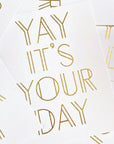 Yay It's Your Day Greeting Card
