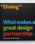 “Dialog”: What Makes A Great Design Partnership by Ken Carbone & Leslie Smolan