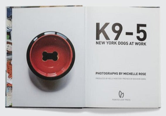 K9-5: New York Dogs at Work by Michelle Rose